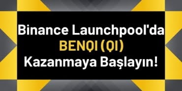 binance-launchpoolda-benqi-qi-kazanmaya-baslayabi